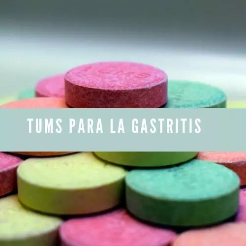 Tums Para La Gastritis