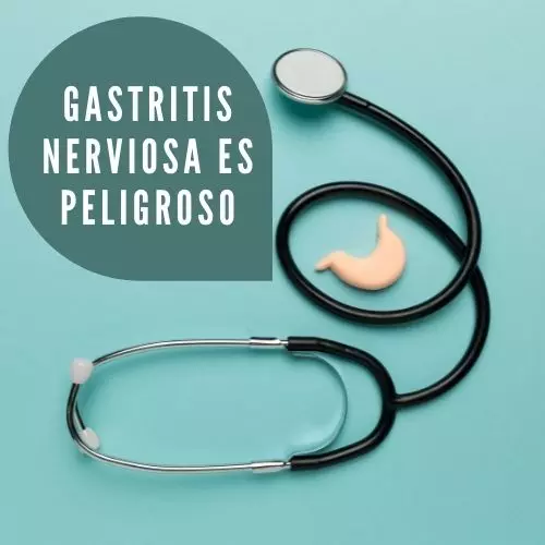 Gastritis nerviosa es peligroso