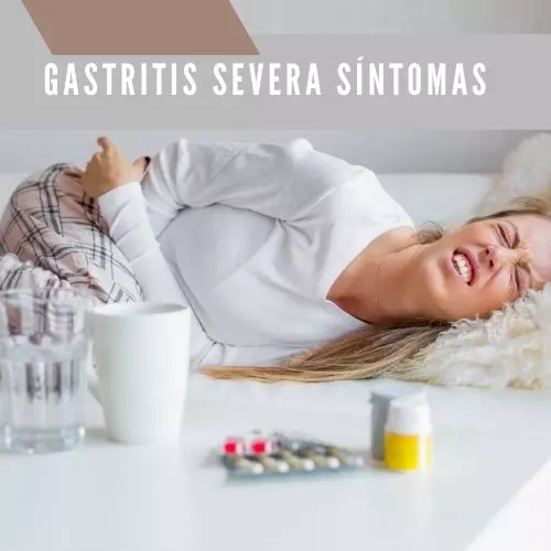 Gastritis severa síntomas