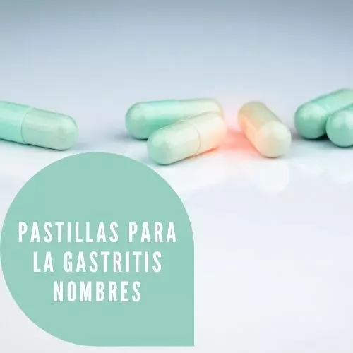 Pastillas Para La Gastritis Nombres [2023]