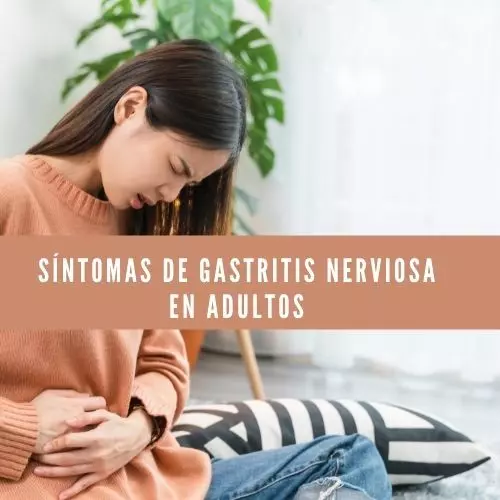 Sí­ntomas de gastritis nerviosa en adultos