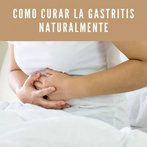 Como Curar La Gastritis Naturalmente [2023]