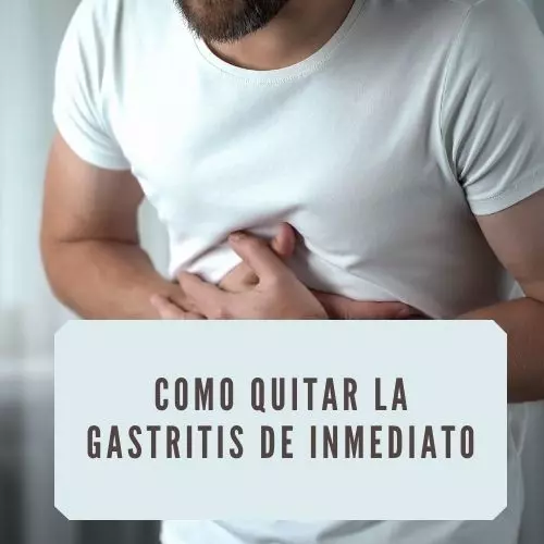 Como Quitar La Gastritis De Inmediato